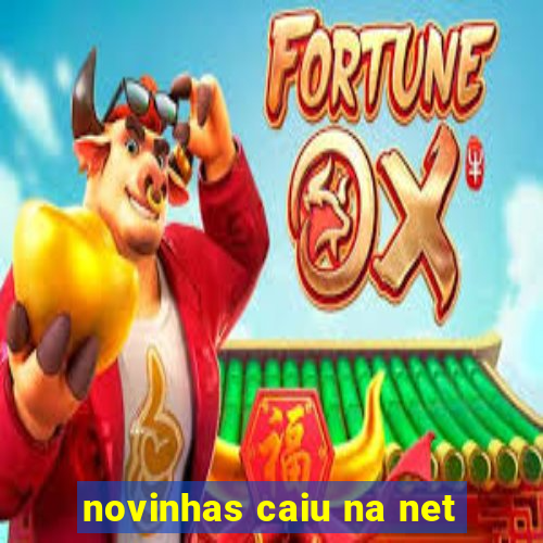 novinhas caiu na net